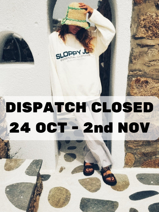 YOU CAN ORDER AS USUAL - DISPATCH CLOSED 24th OCT - NOV 2nd